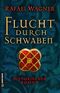 Flucht durch Schwaben Cover des Buches Flucht durch Schwaben
