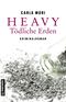 Heavy - Tödliche Erden Cover des Buches Heavy - Tödliche Erden (ISBN: 9783839201381)