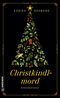 Christkindlmord Cover des Buches Christkindlmord (ISBN: 9783839202401)