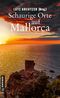 Schaurige Orte auf Mallorca Cover des Buches Schaurige Orte auf Mallorca (ISBN: 9783839205044)