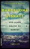 Barcelona Eiskalt Cover des Buches Barcelona Eiskalt (ISBN: 9783839206720)