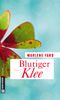 Blutiger Klee Cover des Buches Blutiger Klee (ISBN: 9783839212882)