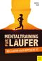 Mentaltraining für Läufer Cover des Buches Mentaltraining für Läufer (ISBN: 9783840336188)