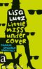 Little Miss Undercover: Ein Familienroman (Familie Spellman ermittelt 1) Cover des Buches Little Miss Undercover: Ein Familienroman (Familie Spellman ermittelt 1) (ISBN: 9783841204622)