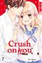 Crush on you 07 Cover des Buches Crush on you 07 (ISBN: 9783842062290)