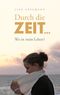 Durch die Zeit... Cover des Buches Durch die Zeit... (ISBN: 9783842385115)