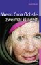 Wenn Oma Öchsle zweimal klingelt Cover des Buches Wenn Oma Öchsle zweimal klingelt (ISBN: 9783842512733)