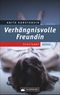 Verhängnisvolle Freundin Cover des Buches Verhängnisvolle Freundin (ISBN: 9783842521483)
