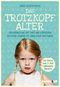 Das Trotzkopfalter Cover des Buches Das Trotzkopfalter (ISBN: 9783842616325)