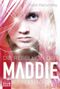 Die Rebellion der Maddie Freeman Cover des Buches Die Rebellion der Maddie Freeman (ISBN: 9783843210409)