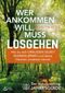 Wer ankommen will, muss losgehen Cover des Buches Wer ankommen will, muss losgehen (ISBN: 9783843415217)