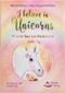I believe in Unicorns: 44 bunte Tipps zum Glücklichsein - Kartenset, 44 Karten mit Anleitung Cover des Buches I believe in Unicorns: 44 bunte Tipps zum Glücklichsein - Kartenset, 44 Karten mit Anleitung (ISBN: 9783843490993)