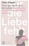 Nur die Liebe fehlt Cover des Buches Nur die Liebe fehlt (ISBN: 9783843606981)