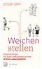 Weichen stellen Cover des Buches Weichen stellen (ISBN: 9783843608190)