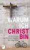 Warum ich Christ bin Cover des Buches Warum ich Christ bin (ISBN: 9783843611268)