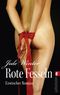 Rote Fesseln: Erotischer Roman Cover des Buches Rote Fesseln: Erotischer Roman (ISBN: 9783843702928)