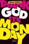 Thank God it's Monday!: Wie wir die Arbeitswelt revolutionieren Cover des Buches Thank God it's Monday!: Wie wir die Arbeitswelt revolutionieren (ISBN: 9783843709989)