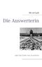 Die Auswerterin Cover des Buches Die Auswerterin (ISBN: 9783844816143)