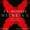 Witness X – Deine Seele ist der Tatort Cover des Buches Witness X – Deine Seele ist der Tatort (ISBN: 9783844928426)