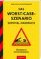 Das Worst-Case-Szenario Survival-Handbuch Cover des Buches Das Worst-Case-Szenario Survival-Handbuch (ISBN: 9783845833347)