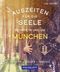 Auszeiten für die Seele in und um München Cover des Buches Auszeiten für die Seele in und um München (ISBN: 9783846409701)