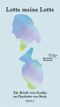 Lotte meine Lotte Cover des Buches Lotte meine Lotte (ISBN: 9783847703600)