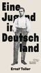 Eine Jugend in Deutschland Cover des Buches Eine Jugend in Deutschland (ISBN: 9783847704782)