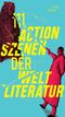 111 Actionszenen der Weltliteratur Cover des Buches 111 Actionszenen der Weltliteratur (ISBN: 9783847720591)