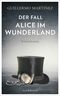 Der Fall Alice im Wunderland Cover des Buches Der Fall Alice im Wunderland (ISBN: 9783847900467)