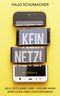 Kein Netz! Cover des Buches Kein Netz! (ISBN: 9783847900627)