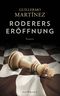 Roderers Eröffnung Cover des Buches Roderers Eröffnung (ISBN: 9783847900818)