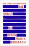 Die Kunst zu lesen Cover des Buches Die Kunst zu lesen (ISBN: 9783847900887)