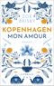 Kopenhagen mon amour Cover des Buches Kopenhagen mon amour (ISBN: 9783847901181)