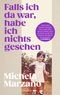 Falls ich da war, habe ich nichts gesehen Cover des Buches Falls ich da war, habe ich nichts gesehen (ISBN: 9783847901501)