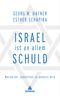 Israel ist an allem schuld Cover des Buches Israel ist an allem schuld (ISBN: 9783847905899)