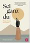 Sei ganz du Cover des Buches Sei ganz du (ISBN: 9783848503025)