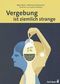 Vergebung ist ziemlich strange Cover des Buches Vergebung ist ziemlich strange (ISBN: 9783849703431)