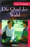 Girl Friends. Die Qual der Wahl Cover des Buches Girl Friends. Die Qual der Wahl (ISBN: 9783850015905)