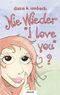 Nie wieder "I love you" ? Cover des Buches Nie wieder "I love you" ? (ISBN: 9783850222839)