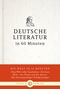 Deutsche Literatur in 60 Minuten Cover des Buches Deutsche Literatur in 60 Minuten (ISBN: 9783851792027)