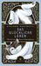 Das glückliche Leben Cover des Buches Das glückliche Leben (ISBN: 9783851795844)