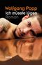 Ich müsste lügen Cover des Buches Ich müsste lügen (ISBN: 9783852566030)