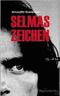 Selmas Zeichen Cover des Buches Selmas Zeichen (ISBN: 9783852861685)