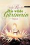 Die wilde Gärtnerin Cover des Buches Die wilde Gärtnerin (ISBN: 9783852862378)