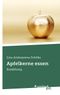Apfelkerne essen Cover des Buches Apfelkerne essen (ISBN: 9783854382485)