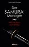 Der Samurai-Manager Cover des Buches Der Samurai-Manager (ISBN: 9783854853350)