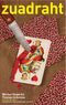 Zuadraht Cover des Buches Zuadraht (ISBN: 9783854891352)