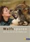 Wolfsspuren Cover des Buches Wolfsspuren (ISBN: 9783855029792)