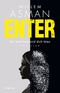 Enter. Die Wahrheit wird dich töten Cover des Buches Enter. Die Wahrheit wird dich töten (ISBN: 9783855350759)