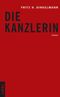 Die Kanzlerin Cover des Buches Die Kanzlerin (ISBN: 9783857874017)